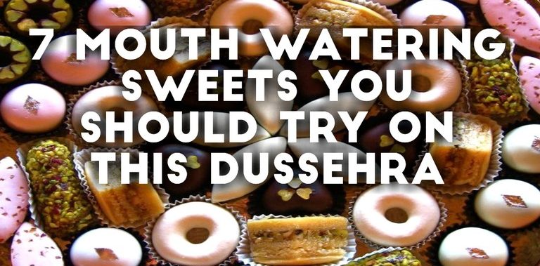 7 Mouthwatering Sweets You Should Try this Dusshera