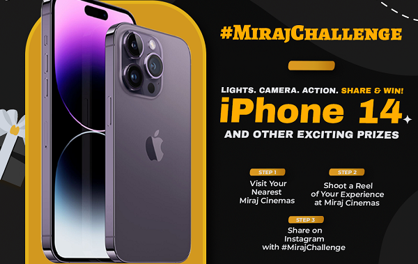 Win Big with Miraj Cinemas’ #MirajChallenge and Seize the Opportunity to Take Home the iPhone 14 and Many Other Exciting Prizes