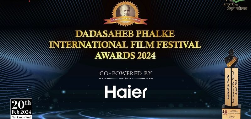 Haier Partners with Dadasaheb Phalke International Film Festival Awards 2024 to Celebrate the Evolution of Cinema