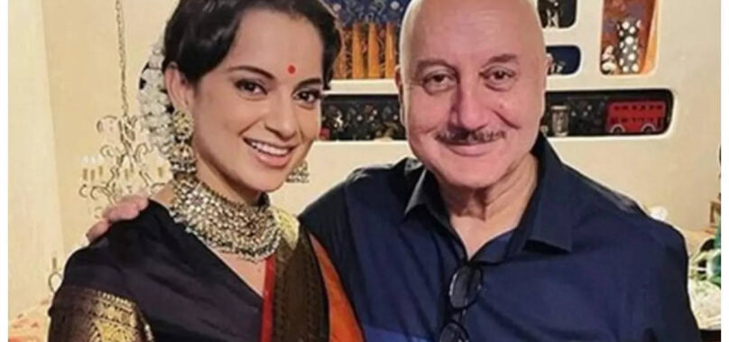 Anupam Kher is all praise for Kangana Ranaut