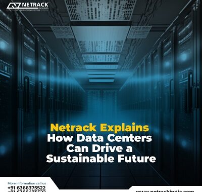 Netrack Explains How Data Centers Can Drive a Sustainable Future