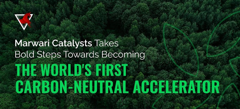 Marwari Catalysts Takes A Bold Step Towards Becoming the World’s First Carbon-Neutral Accelerator