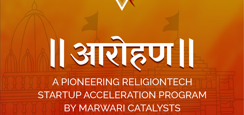 Marwari Catalysts Unveils Aarohan –  A Pioneering ReligionTech Startup Acceleration Program for India’s Rs. 4.8 Lakh Crores Faith Market