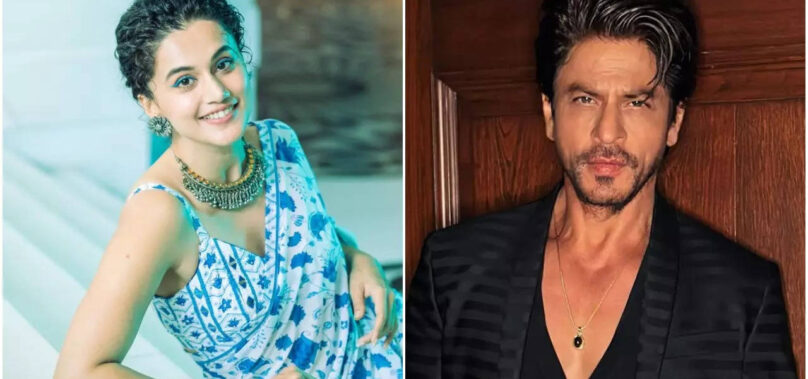 Tapsee Pannu on Shah Rukh Khan’s confidence