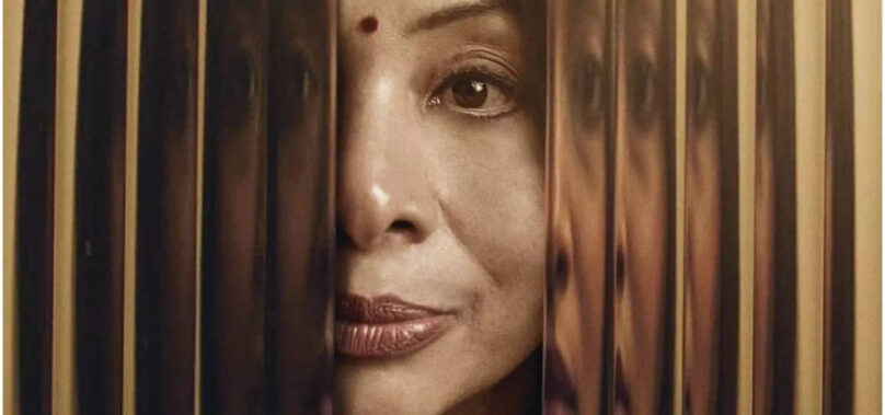 ‘The Indrani Mukerjea Story: Buried Truth’ official poster out: The documentary promises new revelations and unprecedented access to the infamous Sheena Bora case