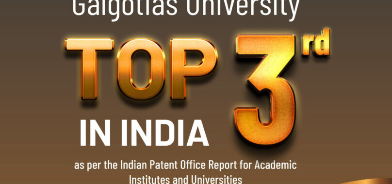 Galgotias University Rises to the Top, Achieving 3rd Place Among India’s Academic Patent Innovators