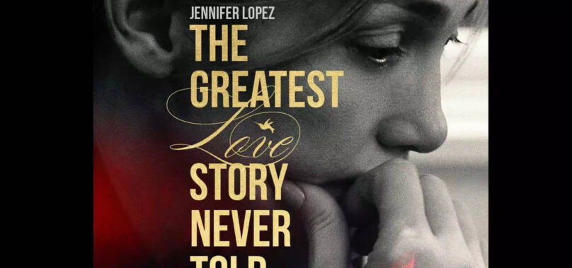 Trailer of Jennifer Lopez’ untold chapters out