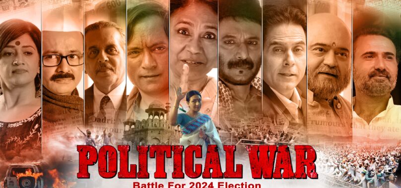 Political War Review: A Riveting Cinematic Exploration by Mukesh Modi