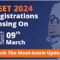 NEET Registrations Closing on 9th March, Check All You Need to Know