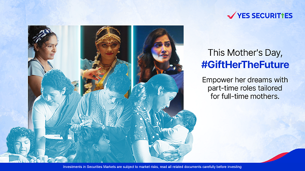 YES Securities Launches #GiftHerTheFuture Campaign Encouraging Mothers to Pursue Dreams