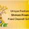 Unique Features of Shriram Finance’s Fixed Deposit Schemes