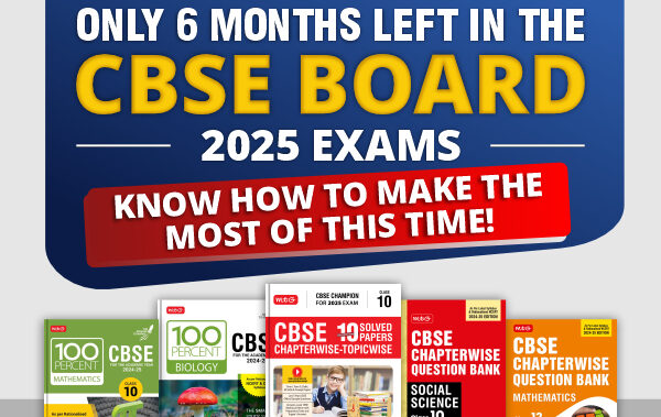 Only 6 Months Left in the CBSE Board 2025 Exams, Know How to Make the Most of this Time