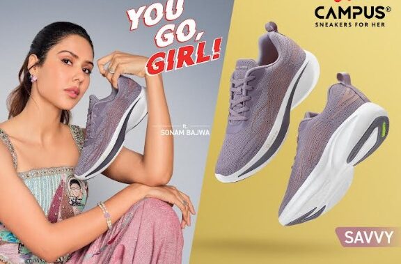 Campus Unveils New Brand Campaign ‘You Go Girl’; Launches Women’s Sneaker Collection with Sonam Bajwa