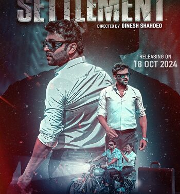 Vijay & 2 Star Entertainment Announces the Release of Movie “SETTLEMENT” (Hindi) in Association with Manorma Picture & Entertainment