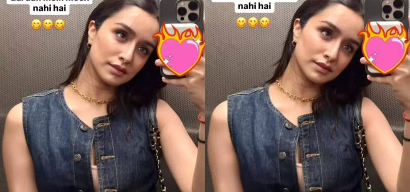 Shraddha Kapoor shares a goofy mirror selfie